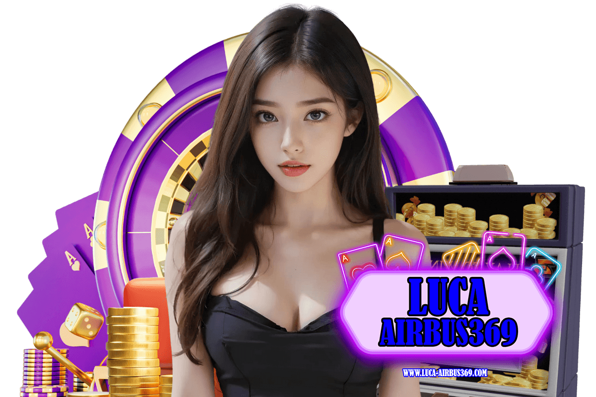 luca airbus เว็บตรง